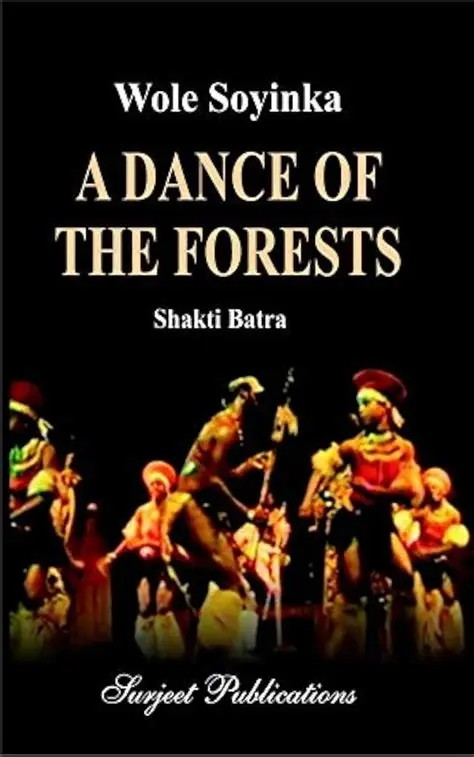 A DANCE OF THE FORESTS WOLE SOYINKA