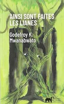 AINSI SONT FAITES LES LIANES
