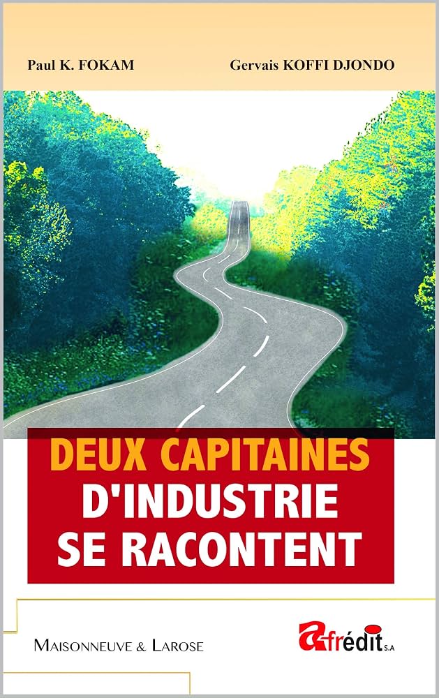 DEUX CAPITAINES D'INDUSTRIE SE RACONTENT