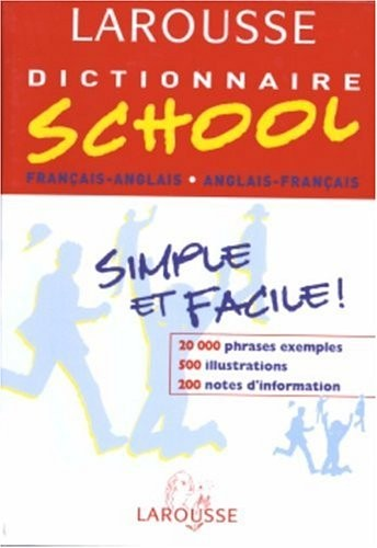 DICTIONNAIRE LAROUSSE SCHOOL FRANCAIS-ANGLAIS