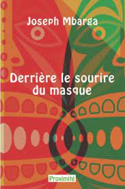 DERRIERE LE SOURIRE DU MASQUE