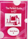 THE PERFECT GUIDE IN ICT WBK 5