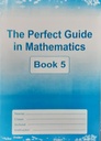 THE PERFECT GUIDE IN MATHS CLASS5