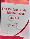 THE PERFECT GUIDE IN MATHS CLASS6