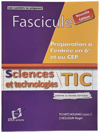 FASCICULE LES LAUREATS SE PREPARENT EN SCIENCES ET TECHNOLOGIES/TIC CEP